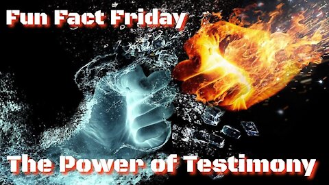 Fun Fact Friday | The power of your testimony