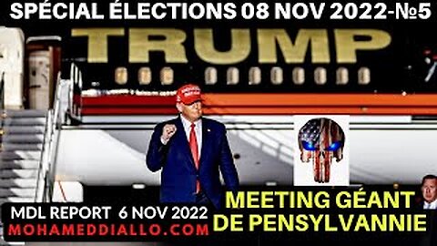 MDL REPORT 6 NOV 2022-MEETINGS DE DONALD TRUMP EN FLORIDE ET PENNSYLVANIE- WWG1WGA.