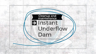 How to Clean and Store Instant Underflow Dam