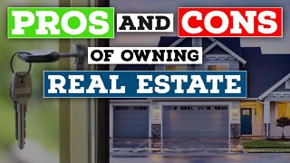 Advantages and Disadvantages of Owning Real Estate | PYIYP Clips