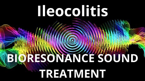 Ileocolitis _ Sound therapy session _ Sounds of nature
