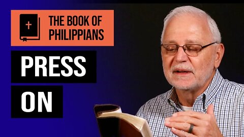 The Book of Philippians Series: If Christ is My Life / Press On