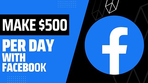 How to make money online using facebook (Make up to $500 per day)