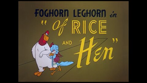 1953, 11-14, Looney Tunes, Of Rice And Hen