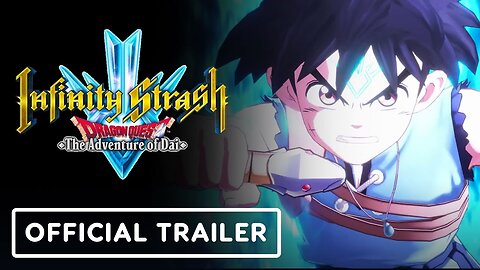 Infinity Strash: Dragon Quest The Adventure of Dai - Official Release Date Trailer