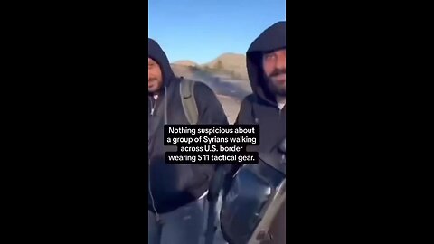 Nothing suspicious about a group of Syrians walking across the U.S border wearing 5.11