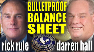 Bulletproof Balance Sheet - Here's Why | Rick Rule & Darren Hall
