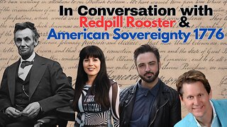 In Conversation with Redpill Rooster & American Sovereignty 1776