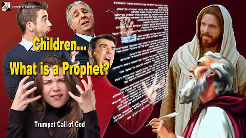 Children... What is a Prophet ?... Prick up your Ears and listen! 🎺 Trumpet Call of God
