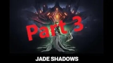 Jade Shadows Quest Part 3