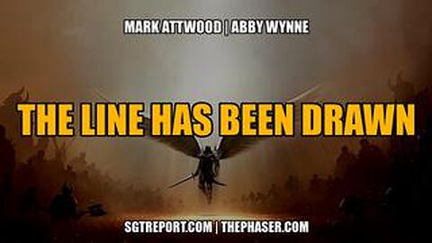 THE LINE HAS BEEN DRAWN- GOOD VS. EVIL -- MARK ATTWOOD & ABBY WYNNE