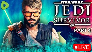 🔴LIVE - STAR WARS Jedi: Survivor - Full Game Play Through Part 4