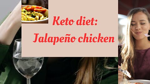 Keto diet: Jalapeño Chicken