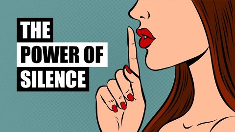 Why Silence Is Powerful - The Hidden Benefits Of Being Silent