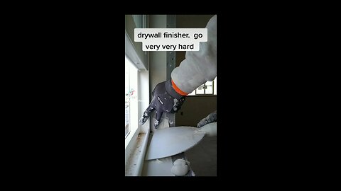 Drywall finisher go very hard