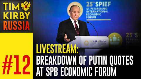 LiveStream#12 Putin's Top Quotes from the SPB Economic Forum — A Breakdown.