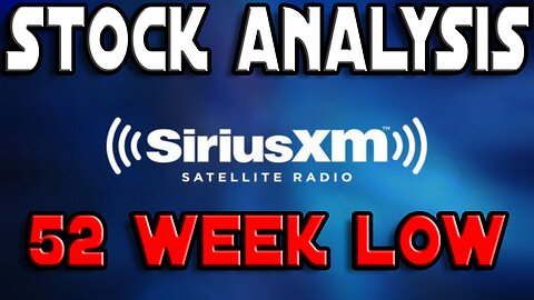 Sirius XM Holdings Inc. (SIRI) | Stock Analysis & Earnings Report | 52 WEEK LOW!!!