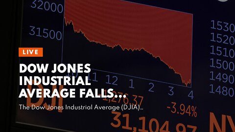 Dow Jones Industrial Average Falls Sharply in Final Minutes of Trading