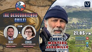 Nuestra Gente - Grandes Hazañas con Andrés Montero Jaramillo - "Re Descubriendo Chile" Ep.15.