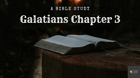 A Bible Study on Galatians Chapter 3 Part 2 | The Purpose of the Law and the Righteousness of Christ