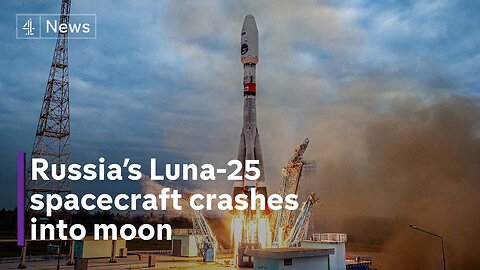 ussia's Luna-25 spacecraft crashes into moon