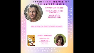 Stories That Inspire Us / The Author Series with Audrey Birnbaum - 04.09.24