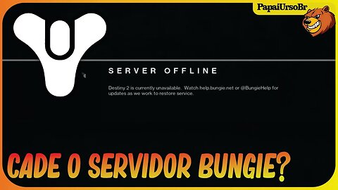 DESTINY 2 │ BUNGIE DEIXA SERVIDOR OFF