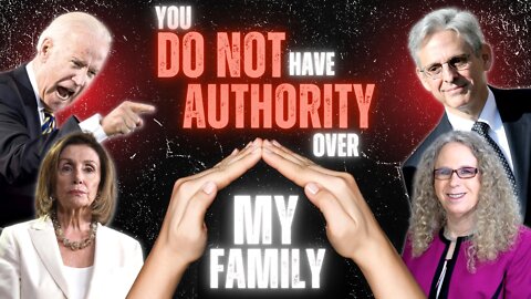 The left does not have authority over your family!