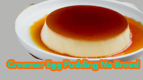 How to Make Egg Pudding with Caramel, No Oven Needed