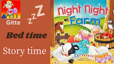 Night Night Farm by Amy Parker | Read Aloud Goodnight Bedtime Story for Kids | #storytimewithgitte
