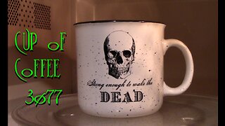 cup of coffee 3077---I Listened to Something that Chilled My Blood (*Adult Language)