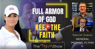Mel K, General Michael Flynn & Clay Clark: Full Armor of God - Keep The Faith! 10-8-022