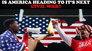 IS AMERICA HEADING TO IT'S NEXT CIVIL WAR?