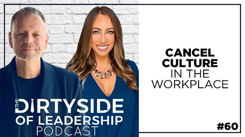 Cancel Culture in the Workplace | Episode 60