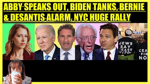 ABBY MARTIN SPEAKS OUT, BIDEN DROPS AMONG DEMS, BERNIE AGREES WITH DESANTIS, NYC HUGE RALLY