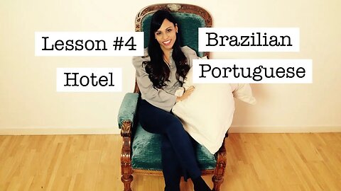 Brazilian Portuguese for Travelers – Lesson #4 Hotel