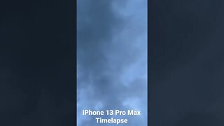 Clouds Timelapse with the iPhone 13 Pro Max￼