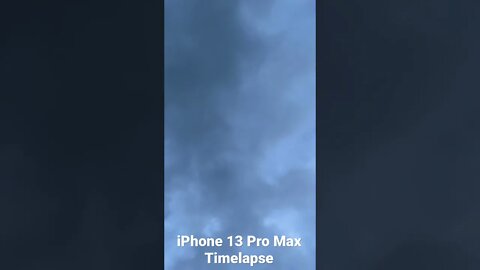 Clouds Timelapse with the iPhone 13 Pro Max￼