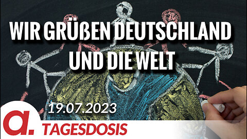 Wir grüßen Deutschland und die Welt | Von Hendrik Sodenkamp und Anselm Lenz