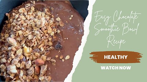 Easy Chocolate Smoothie Bowl Recipe