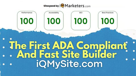 The First ADA Compliant And Fast Site Builder iQMySite.com