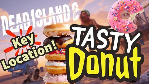 Dead Island 2 Tasty Donut Key Location
