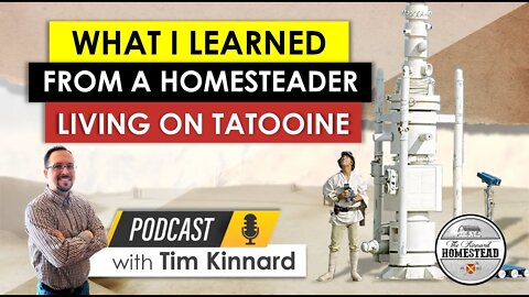 What I Learned from a Homesteader Living on Tatooine