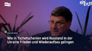 Ritter: Wie in Tschetschenien wird Russland in der Ukraine Frieden und Wiederaufbau gelingen