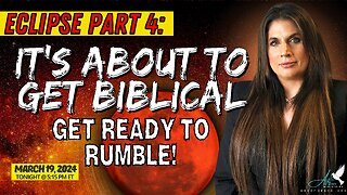 Eclipse Part 4: It's About to Get Biblical! Get Ready to Rumble!