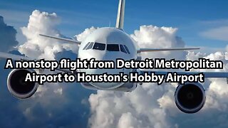A nonstop flight from Detroit Metropolitan Airport to Houston's Hobby Airport