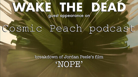 Sean McCann on Cosmic Peach podcast 'breakdown of the film 'Nope''