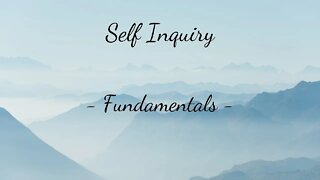 Self Inquiry (1) Fundamentals