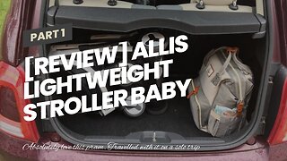 [REVIEW] Allis Lightweight Stroller Baby Pushchair Buggy Travel Pram Plume - Charcoal