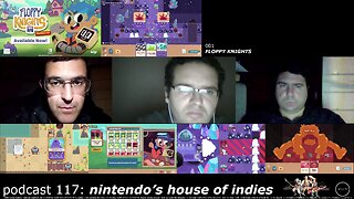 podcast 117: nintendo's house of indies